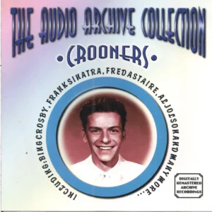 The Audio Archive Collection - Crooners