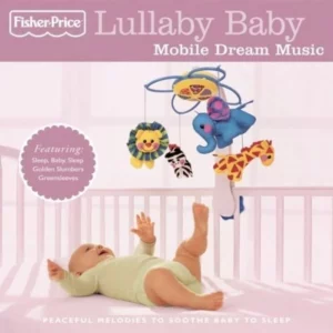 Fisher-Price Lullaby Baby: Mobile Music