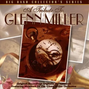 Tribute To Glenn Miller