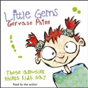 Little Gems: Those Amusing Things Kids Say
