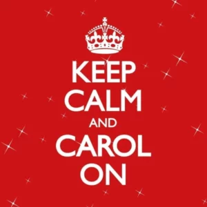 Keep Calm and Carol On