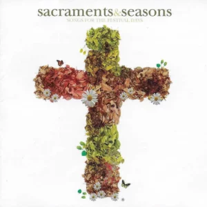Sacraments & Seasons