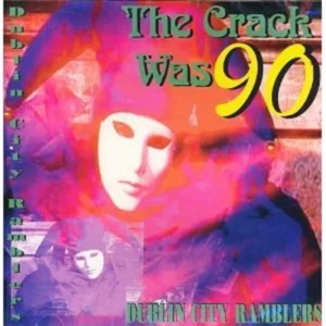 The Crack Was 90-Dublin City Rumblers