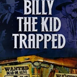 Legendary Wild West Gunslinger BILLY THE KID TRAPPED
