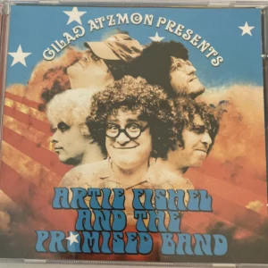 Gilad Atzmon Presents Artie Fishel and the Promised Band