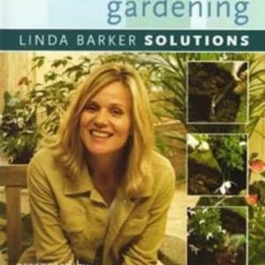 Solutions With Linda Barker - Seasonal Gardening Solutions
