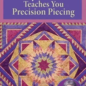 Sally Collins teaches you precision piecing