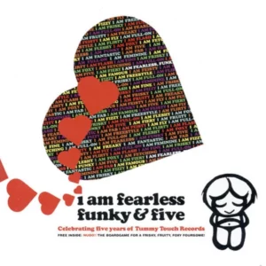 I Am Fearless, Funky and Five