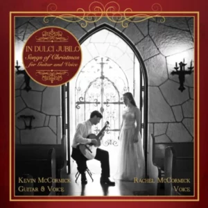 In Dulci Jubilo: Songs of Christmas for Guitar & V