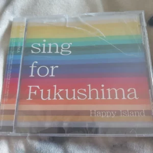 Sing for Fukushima/Happy Island