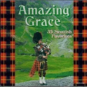 Amazing Grace : 35 Scottish Favorites