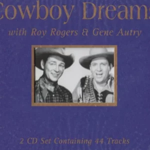 Cowboy Dreams: the Best of Roy Rogers/South of the Border