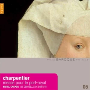 Charpentier - Messe pour le Port Royal