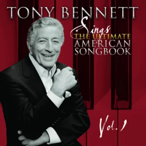 Tony Bennett - Sings the Ultimate American Songbook, Vol. 1