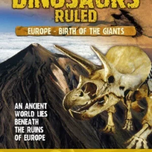 When Dinosaurs Ruled - Europe - Birth Of The Giants