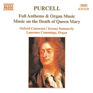 Purcell: Choral and Organ Music