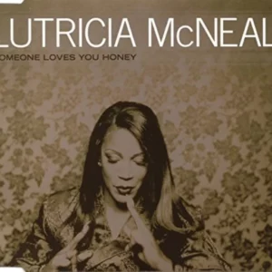 Someone Loves You Honey - Lutricia Mcneal CDS