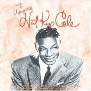Unforgettable Nat king cole
