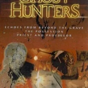 Ghost Hunters-Echoes From Beyond The Grave/The Possession/Priest & Professor