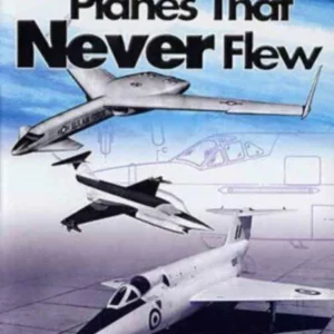 Planes That Never Flew