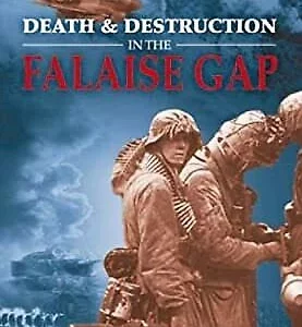 Death And Destruction In The Falaise Gap
