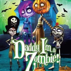 Daddy, I'm a Zombie!