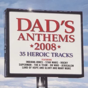 Dads Anthems 2008