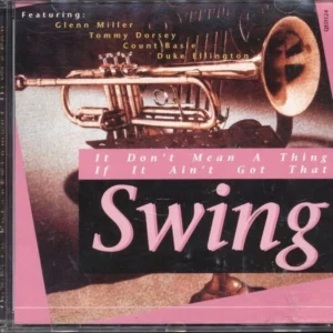 It Don't Mean A Thing If It Ain't Got That Swing