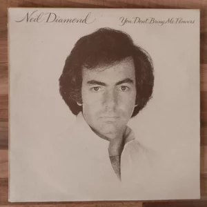 Neil Diamond You Dont Bring Me Flowers