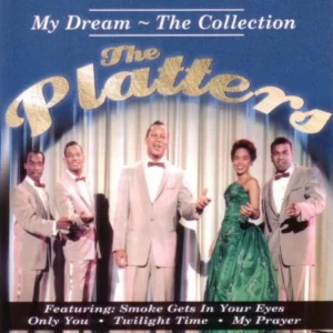 The Platters - My Dream - The Collection