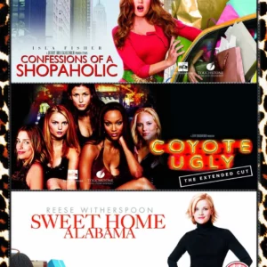 Confessions Of A Shopaholic / Coyote Ugly / Sweet Home Alabama