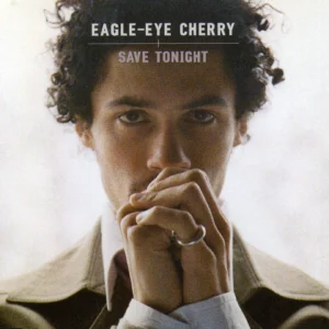 Save Tonight By Eagle Eye Cherry