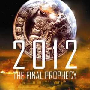 2012 - The Final Prophecy