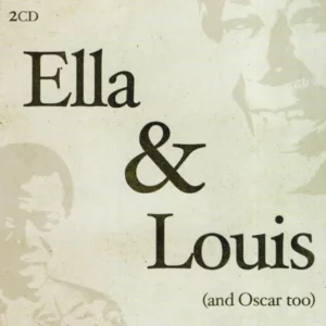Ella and Louis (and Oscar Too)