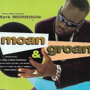 Mark Morrison Moan & Groan