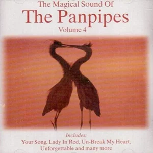 Magical Sound of the Pan Pipes Vol.4
