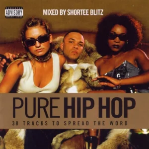 Pure Hip Hop (Mixed By Shortee Blitz)