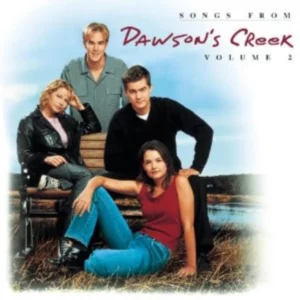 Songs From Dawson's Creek Volume 2