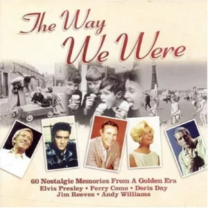The Way We Were: 60 Nostalgic Memories from a Golden Era