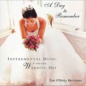 A Day To Remember: Instrumental Music For Your Wedding Day