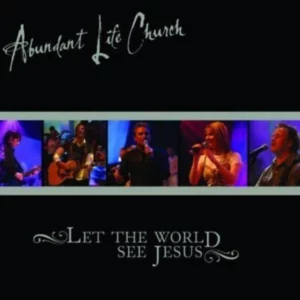 Let the World See Jesus