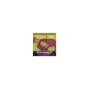 The Goon Show Vol. 4 - My Knees Have Fallen Off