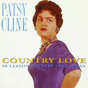 Patsy Cline - Country Love: 20 Classic Country Love Songs - Patsy Cline CD LXVG