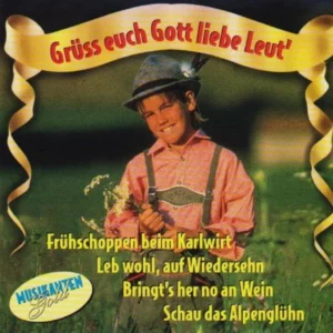 Grüss euch Gott liebe Leut´