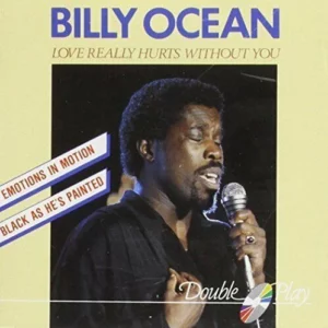 Billy Ocean : Love Really Hurts Without You