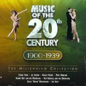 Music of the 20th Century 1900-1939 - Millennium Collection