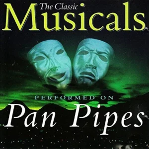 The Classic Musicals Perfomed on Pan Pipes
