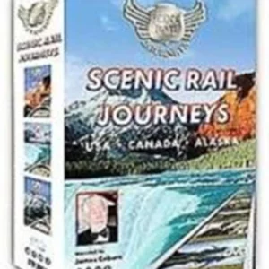 Scenic Rail Journeys: USA, Canada, Alaska