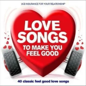Love Songs To Make You Feel Good