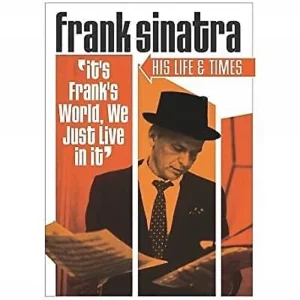 Frank Sinatra - His Life and Times